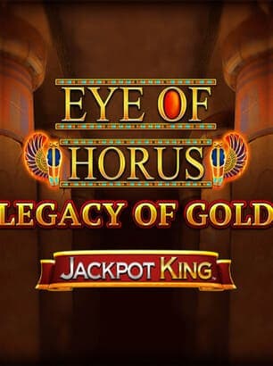 Eye of Horus Legacy of Gold Jackpot King