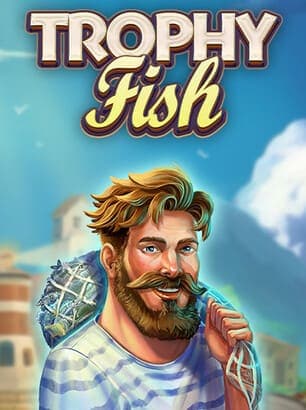 Trophy Fish