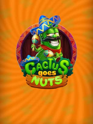Cactus goes nut
