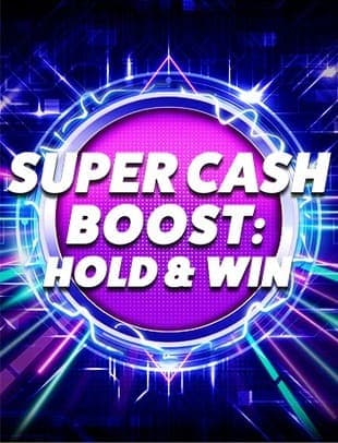 Super Cash Boost: Hold & Win