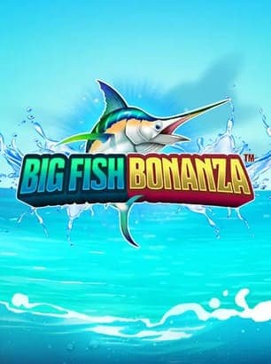 Big Fish Bonanza